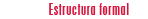 Estructura formal