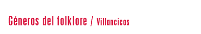 Géneros del folklore / Villancicos