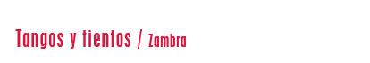 Tangos y tientos / Zambra